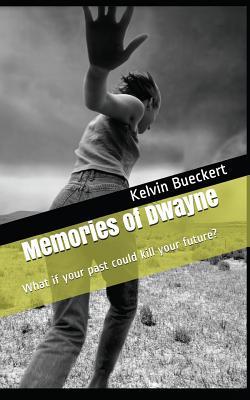 Memories of Dwayne