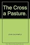 The Cross a Pasture