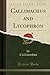 Callimachus and Lycophron (Classic Reprint)