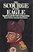 The Scourge Of The Eagle; Napoleon And The Liberal Opposition