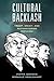 Cultural Backlash: Trump, B...
