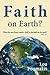 Faith on Earth?: When the S...