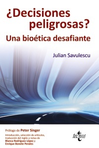 ¿Decisiones peligrosas? Una bioética desafiante (Hardcover)
