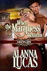 When the Marquess Returns (A Legend to Love, #1)