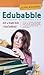 Edubabble: A Glossary of Te...