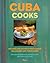 Cuba Cooks: Recipes and Sec...