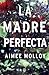 La madre perfecta