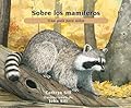 Sobre los mamíferos: Una guía para niños (Libro educativo de ciencia para el aprendizaje STEM) (About. . .)