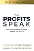 The Profits Speak by Michelle Seiler Tucker