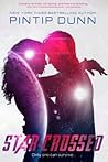 Star-Crossed by Pintip Dunn