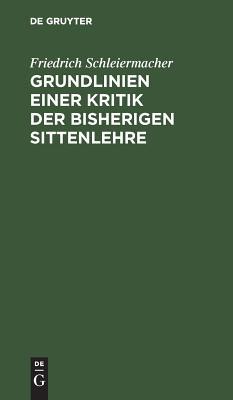 Grundlinien einer Kritik der bisherigen Sittenlehre (German Edition)