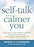 Self-Talk for a Calmer You: Learn how to use positive self-talk to control anxiety and live a happier, more relaxed life