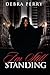 I'm Still Standing by Debra D. Perry