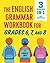 The English Grammar Workbook for Grades 6, 7, and 8: 125+ Simple Exercises to Improve Grammar, Punctuation, and Word Usage