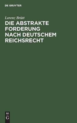 Die abstrakte Forderung nach deutschem Reichsrecht (German Edition)