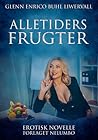 Alletiders Frugter by Glenn Enrico Buhl Liwervall