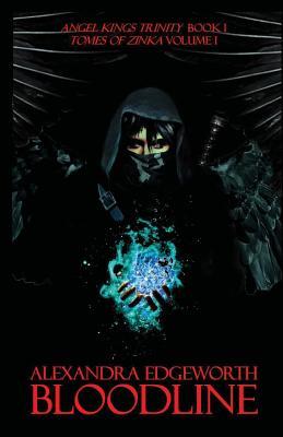 Bloodline (Angel Kings Trinity, #1, Tomes of Zinka, #1)