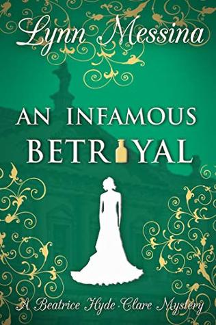 An Infamous Betrayal (Beatrice Hyde-Clare Mysteries, #3)