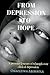 From Depression to Hope by Onaoluwa A Abimbola