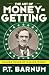 The Art of Money-Getting by P.T. Barnum