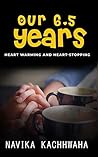 Our 6.5 Years by Navika Kachhwaha