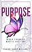 Purpose by Tracey Williams