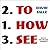 How to See