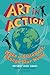 Art in Action: Make a Statement, Change Your World