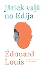 Jātiek vaļā no Edija
