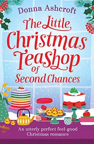 The Little Christmas Teashop of Second Chances (Castle Cove #2)