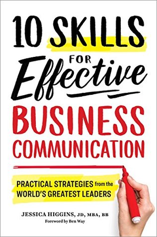 10 Skills for Effective Business Communication: Practical Strategies from the World's Greatest Leaders (Kindle Edition)