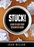 Stuck!: Learn to Love Your ...