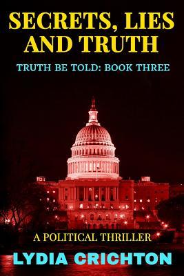 Secrets, Lies and Truth (The Truth Be Told #3)