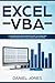 Excel VBA: A Comprehensive Beginner’s Guide to Learn and Understand Excel Visual Basic Applications