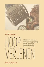 Hoop verlenen. Pleidooi voor meer vermaatschappelijking van de geestelijke gezondheidszorg.
