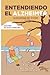 Entendiendo el Alzheimer. La oscuridad del olvido.: Guia para pacientes y familiares (Spanish Edition)