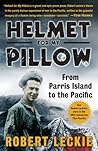 Helmet for My Pillow: From Parris Island to the Pacific