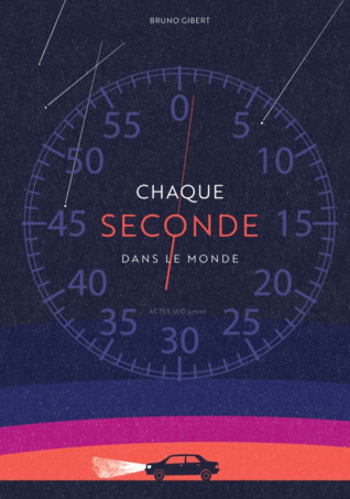 Chaque seconde dans le monde (Hardcover)