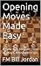 Opening Moves Made Easy by Fm Bill Jordan