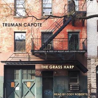 The Grass Harp: Including a Tree of Night and Other Stories