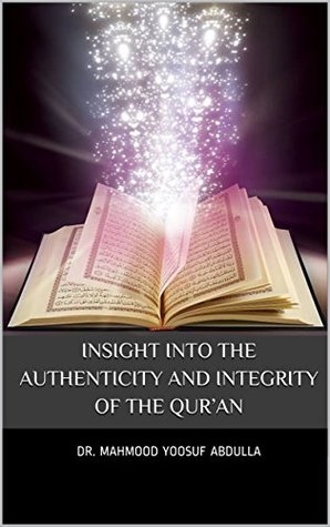 Insight Into the Authenticity and Integrity of the Qur’an