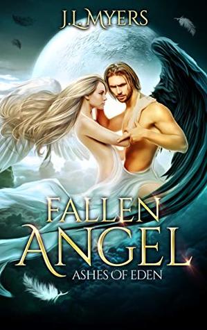 Ashes of Eden (Fallen Angel, #1)