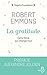 La gratitude - cette force qui change tout by Robert Emmons