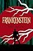 Frankenstein by Mary Wollstonecraft Shelley