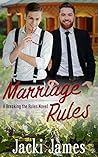 Marriage Rules by Jacki James