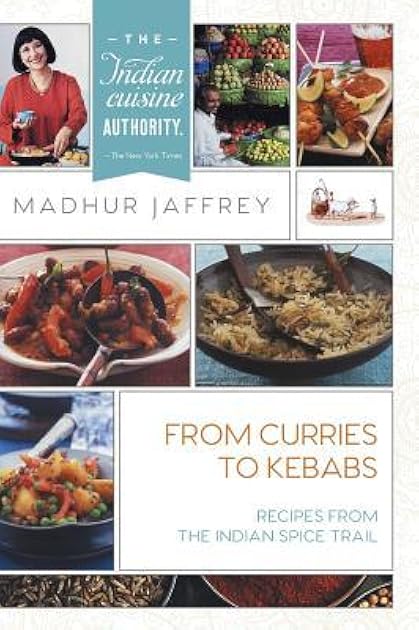From Curries to Kebabs: Recipes from the Indian Spice Trail