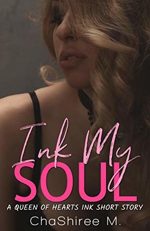 Ink my Soul (Queen of Hearts Ink)
