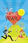 Love, War, and Glory by Denis Olasehinde Akinmolasire