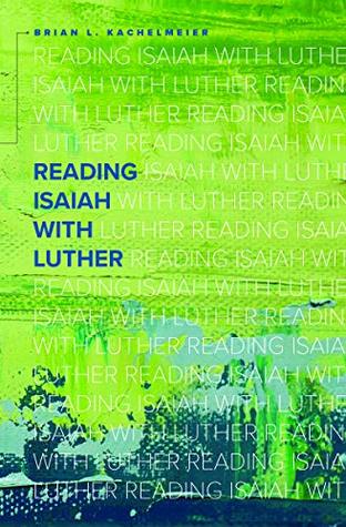 Reading Isaiah with Luther