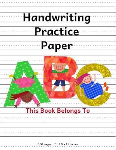 Handwriting Practice Paper: ABC Kids, Notebook with Dotted Lined Sheets for K-3 Students, 100 pages, 8.5x11 inches